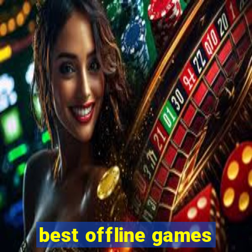 best offline games